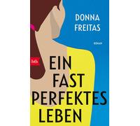 Donna Freitas Judith Schwaab Ein fast perfektes Leben: Roman (Tapa blanda)