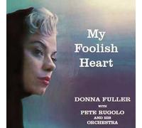 DONNA FULLER - MY FOOLISH HEART