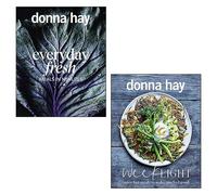 Donna Hay 2 Books Collection Set (Everyday Fresh: Meals in Minutes, Week Light: Super-Fast Meals to Make You Feel Good)