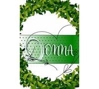 Donna Notebook & Journal: Earth tones, leaves and Greenery, Donna Diary, Lined Paper, 6 X 9 Inch, 120 Pages