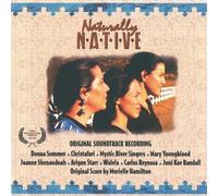 Donna Summer, Christafari, Mystic River Singers, Mary Youngblood, Joanne Shenand - Naturally Native Soundtrack edition by Donna Summer, Christafari, Mystic River Singers, Mary Youngblood, Joanne Shenand (2000) Audio CD
