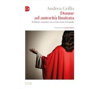 Donne ad autorità limitata. Il difficile cammino verso il diaconato femminile (Cammini di chiesa)