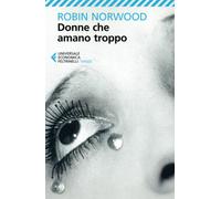 Donne che amano troppo: 8266 (Universale economica. Saggi)