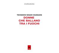 Donne che ballano tra i fuochi. Le donne della diaspora e la prospettiva di un mondo ibrido (Fuori le mura)