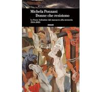 Donne che resistono. Le Fosse Ardeatine dal massacro alla memoria (1944-2025) (Einaudi. Storia)