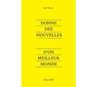 Donne des nouvelles: d'un meilleur monde