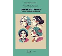 Donne di teatri. Quattro livornesi nella storia (Teatro)