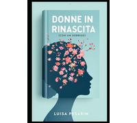 Donne in Rinascita: con un sorriso (Parole Che Contano)