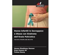 Donne Infertili in Sovrappeso e Obese con Sindrome dell'Ovaio Policistico: Intervento di Modifica dello Stile di Vita