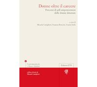 Donne oltre il carcere percorsi di self-empowerment... (Contemporaneità e nuove adultità)