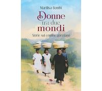 Donne tra due mondi. Storie sul confine goriziano