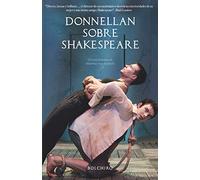 Donnellan sobre Shakespeare: Conversaciones sobre Shakespare con Declan Donnellan