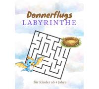 Donnerflugs Labyrinthe: Einfache Dino-Labyrinthe für Kinder ab 4 Jahren - Großer Rätselspaß für kleine Entdecker