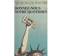 Donnez-nous Notre Quotidien (ebook)