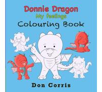 Donnie Dragon My Feelings Colouring Book
