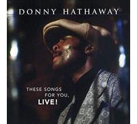 Donny Hathaway - These Songs For You, Live!