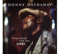 Donny Hathaway - These Songs For You, Live! (US Release)