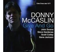 Donny McCaslin / John Swana / Steve Cardenas / Scott Colley / Gene Jackson - Give And Go / Donny McCaslin