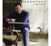Donny Parenteau What It Takes (CD) (Importación USA)