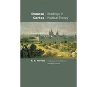 Donoso Cortes: Readings in Political Theory