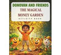 Donovan and Friends: The Magical Money Garden Activity Book