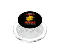 Don't Always Go Fishing Fun Outdoor Fisher Fisherman PopSockets PopGrip para MagSafe