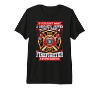 Don't Ask A Firefighter Fireman Firefighters Lovers Camiseta Premium