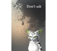 Dont ask: cat memes, work notebook funny office notebook coworker gag, 120 lined pages, wide ruled, size 6x9" Black Cat Journal
