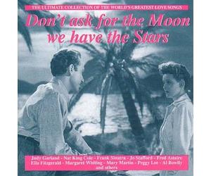 Don't Ask for Moon We Have the