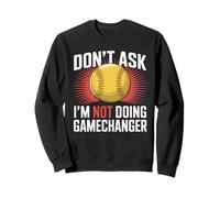 Don't Ask I'm Not Doing Gamechanger Baseball Puns Sudadera