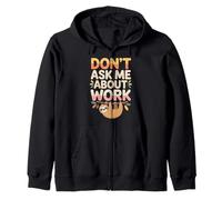 Don't Ask Me About Work Oficina sarcástica ocupada - Sudadera con Capucha