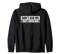 Don't Ask Me I Don't Work Here Sudadera con Capucha