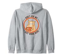 Don't Ask Me I Just Work Here Sudadera con Capucha