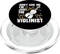 Dont Ask Me Im Just The Violinist PopSockets PopGrip para MagSafe
