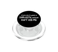 Don't Ask Me Sarcástico Respuesta Cita Humor Divertido Dicho Ingenioso PopSockets PopGrip para MagSafe