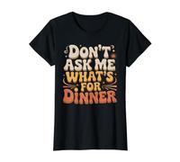 Don't Ask Me What's For Dinner Chistes de Madre hambrienta - Camiseta gráfica económica, Mujer, Negro, L