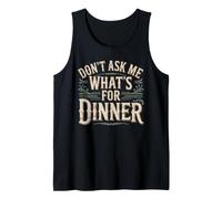 Don't Ask Me What's For Dinner Chistes de Madre hambrienta Camiseta sin Mangas