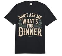 Don't Ask Me What's For Dinner Chistes de Madre hambrienta Comfort Colors Adult Heavyweight T-Shirt