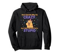 Don't Ask Me Why I'm Crazy Funny Sarcasmo Sarcástico Cita Sudadera con Capucha