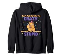 Don't Ask Me Why I'm Crazy Funny Sarcasmo Sarcástico Cita Sudadera con Capucha