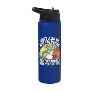 Don't Ask Me Why I'm Vegan Funny Vegetariano Cita Stainless Steel Insulated Water Bottle