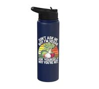 Don't Ask Me Why I'm Vegan Funny Vegetariano Cita Stainless Steel Insulated Water Bottle