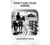 DON'T ASK YOUR HORSE