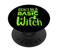 Don't Be A Basic Witch Funny Halloween Mujeres Niñas Brujas PopSockets PopGrip Adhesivo