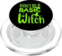 Don't Be A Basic Witch Funny Halloween Mujeres Niñas Brujas PopSockets PopGrip para MagSafe