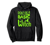 Don't Be A Basic Witch Funny Halloween Mujeres Niñas Brujas Sudadera con Capucha
