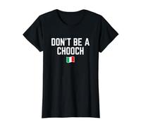 Don't be a Chooch Funny Italian Saying Camiseta gráfica económica, Mujer, Negro, L