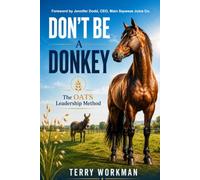 Don't Be a Donkey: The OATS Leadership Method