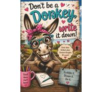 Don't Be a Donkey... Write it Down! Notebook