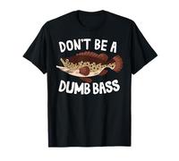 Don't Be A Dumb Bass Conjunto para Pescadores Y Pescadores Camiseta